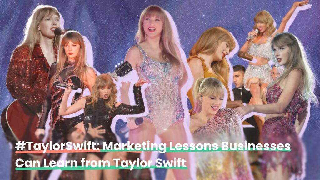 TaylorSwift Marketing Lessons Businesses