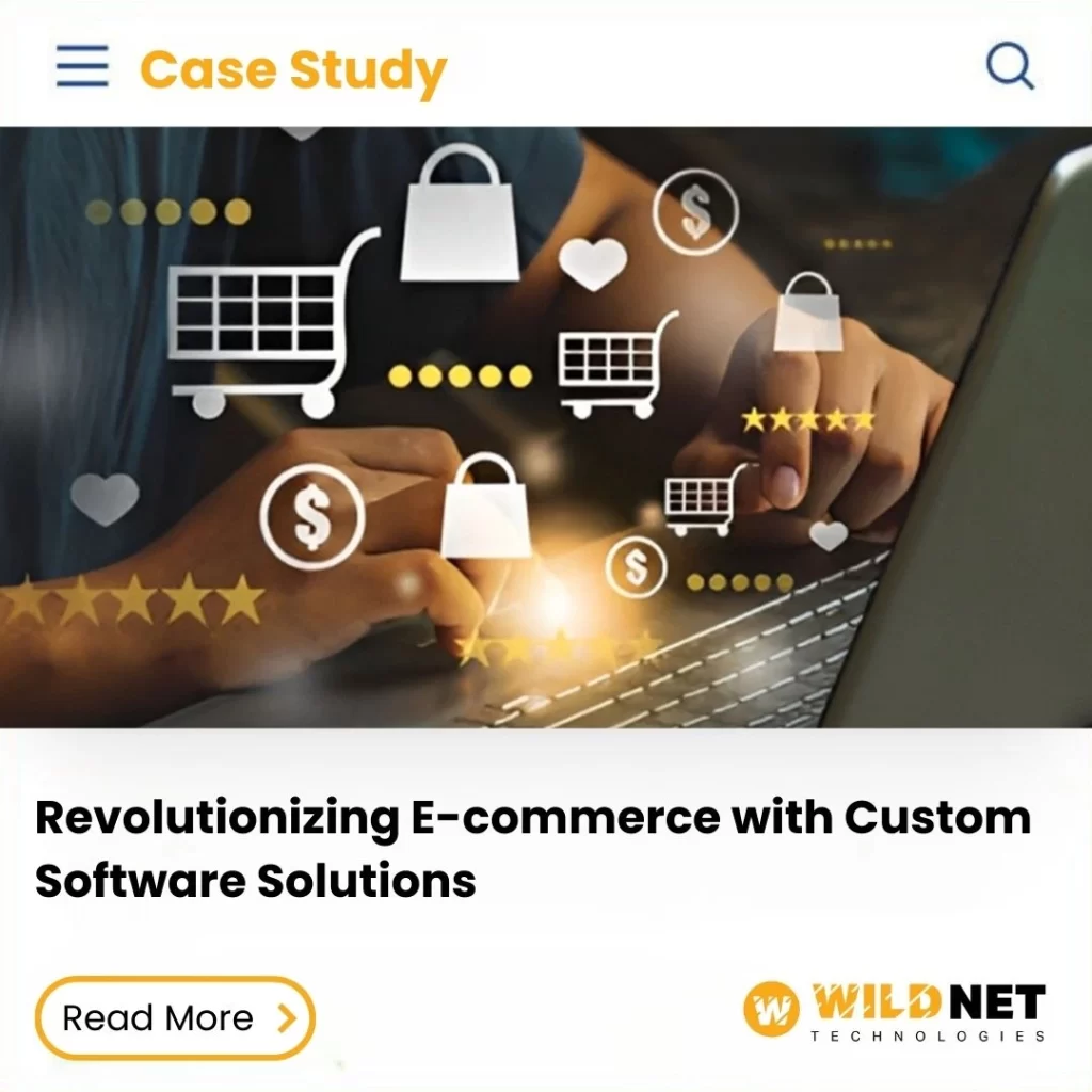 Revolutionizing E-commerce with Custom Software Solutions