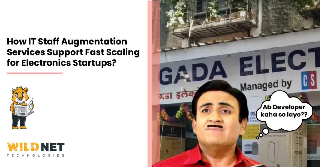 How IT Staff Augmentation Services Support Fast Scaling for Electronics Startups?