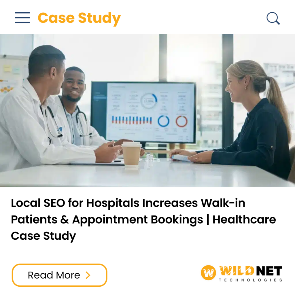 Local SEO for Hospitals Increases Walk-in Patients & Appointment Bookings | Healthcare Case Study